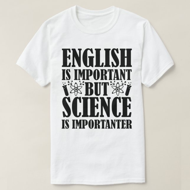 Camiseta Inglês Importante, Mas Professor De Ciência Cita E (Frente do Design)
