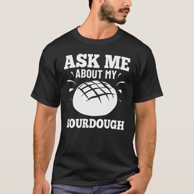 Camiseta Iniciam-se Cilindros De Fecho De Pão De Sourdough (Frente)