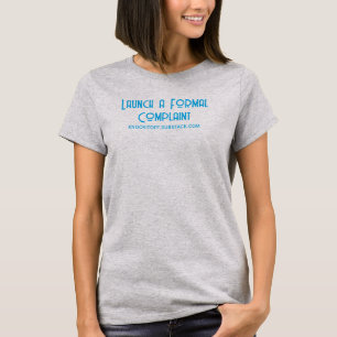 Camiseta Iniciar uma Reclamação Formal