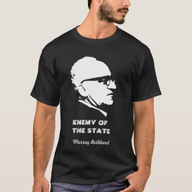 Camiseta Inimigo de Murray Rothbard da anarquia do estado (Frente)