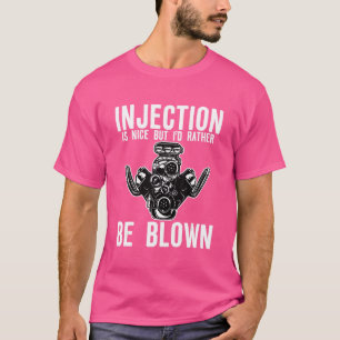 Camiseta Injeção é Legal Mas Eu Preferiria Ser Soprado