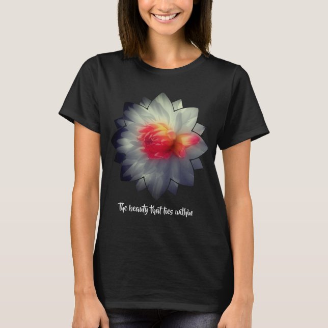 Camiseta Inner Beauty Dahlia Flower Inspirational Words  (Frente)