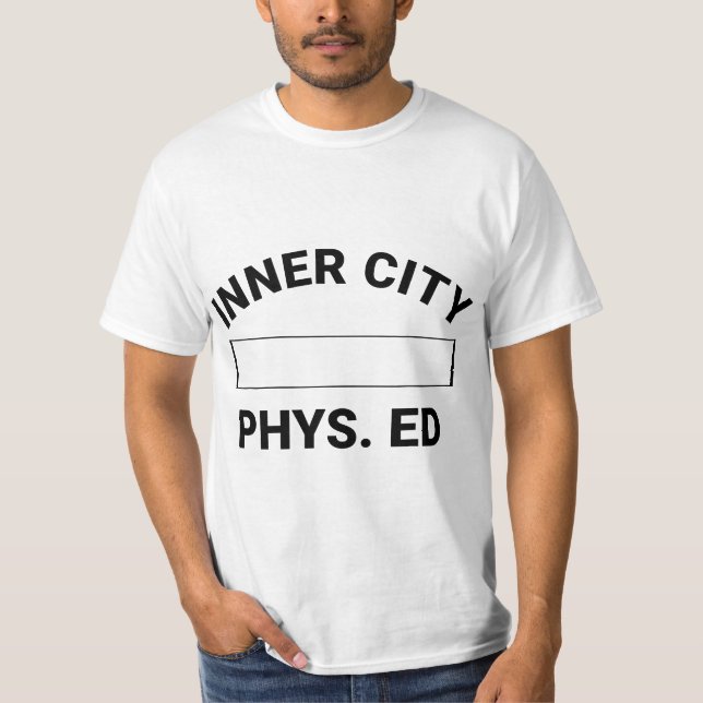 Camiseta Inner City Phys Ed Physical Education Gym Teacher  (Frente)
