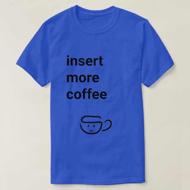 Camiseta Inserir mais café (Frente do Design)