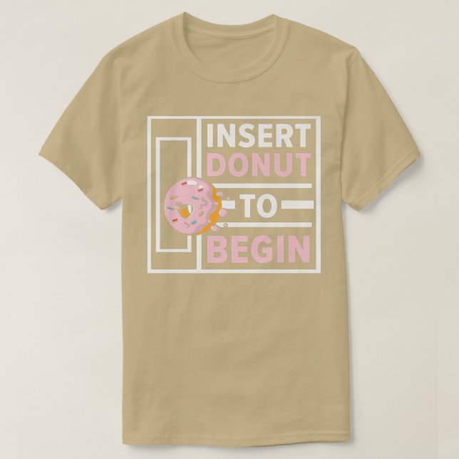 Camiseta Inserir Rosquinha Para Iniciar Pastas Comidas De N (Frente do Design)