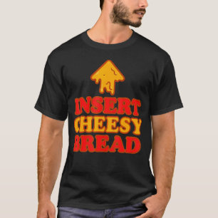Camiseta Inserir Seta de Pão Queijoso - Humor Amante de Que