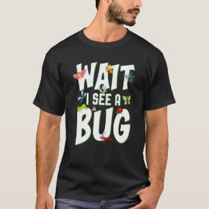 Camiseta Inseto Insect Science Wait Eu vejo um Inseto 10