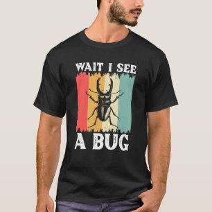 Camiseta Inseto Insect Science Wait Eu vejo um Inseto 13