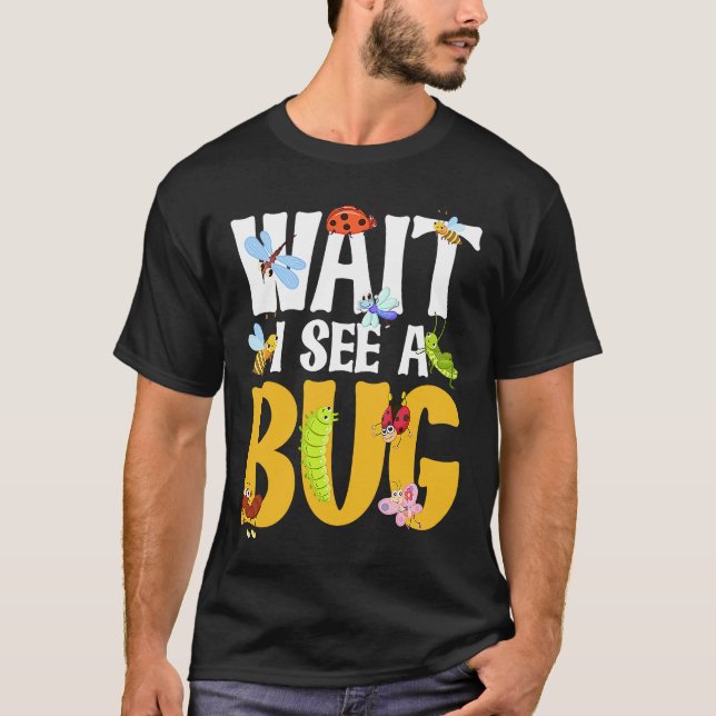 Camiseta Inseto Lover Insect Science Wait Eu vejo um Inseto (Frente)