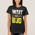 Camiseta Inseto Lover Insect Science Wait Eu vejo um Inseto<br><div class="desc">Inseto Lover Insett Science Espere eu vejo um Inseto 12.</div>
