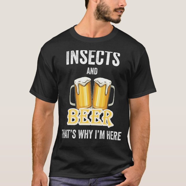 Camiseta Insetos e Cerveja É por isso que estou aqui (Frente)