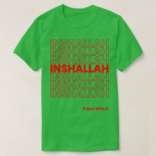 Camiseta Inshallah Se Deus O Pretende Que Deus Pretenda Ára (Frente do Design)