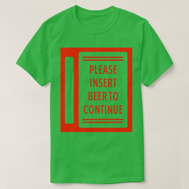 Camiseta Insira A Cerveja Para Continuar (Frente do Design)