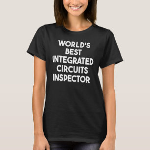 Camiseta Inspetor de Circuitos Integrados do Mundo