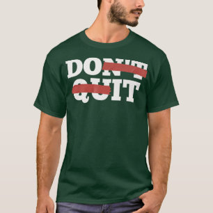 Camiseta Inspiração Não Sair, Fazer Motivação Gym Workou