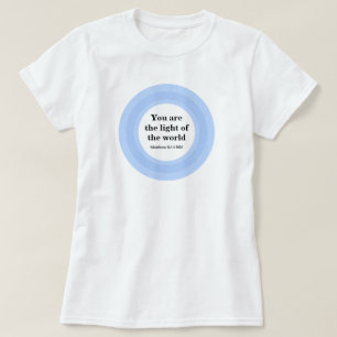 Camiseta Inspiração Você é a luz do Azul do Mundo
