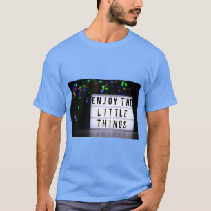 Camiseta Inspiradora “As Pequenas Coisas da Vida”