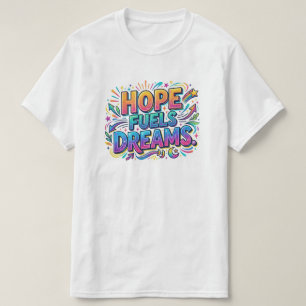 Camiseta Inspiradora Esperança Alimenta Sonhos