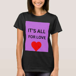 Camiseta Inspiradora Tudo é por Amor