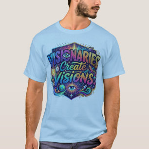 Camiseta Inspiradora Visionários Criam Visões