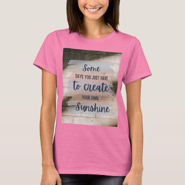 Camiseta “Inspirational Quote Design: Some Days You Just Ha (Frente)