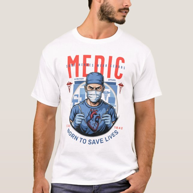 Camiseta Inspiring Medical Hero Artwork  Born To Save Lives (Frente)