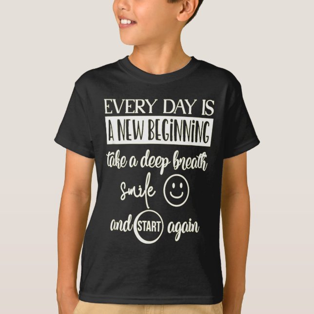 Camiseta Insrational Everyday Is A New Beginning Sarcasm Te (Frente)