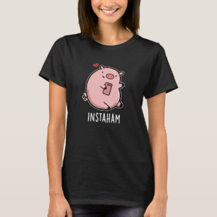 Camiseta Instaham Funny Social Media Pun Dark BG