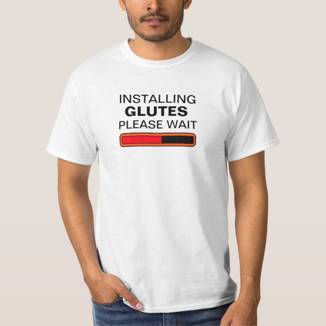 Camiseta Instalando Glutes espere por favor (Frente)