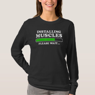 Camiseta Instalando músculos carregando Por Favor Esperar H