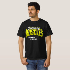Camiseta Instalando Músculos Por Favor Aguarde Motivação de