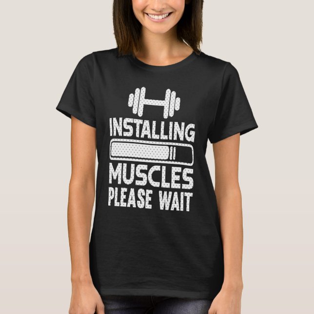 Camiseta Installing Muscles   Gym Workout Motivational (Frente)