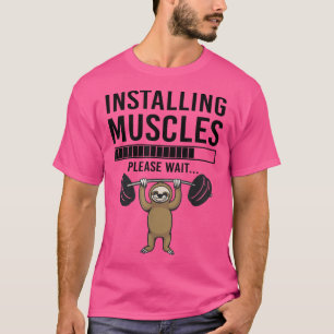 Camiseta Installing Muscles please wait Funny Gym Sloth