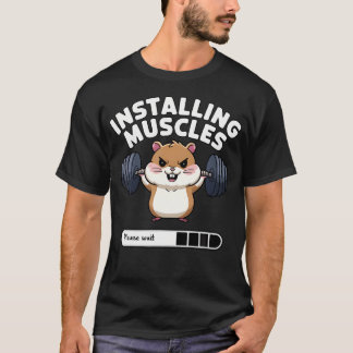 Camiseta Installing Muscles Please Wait Funny Hamster Weigh