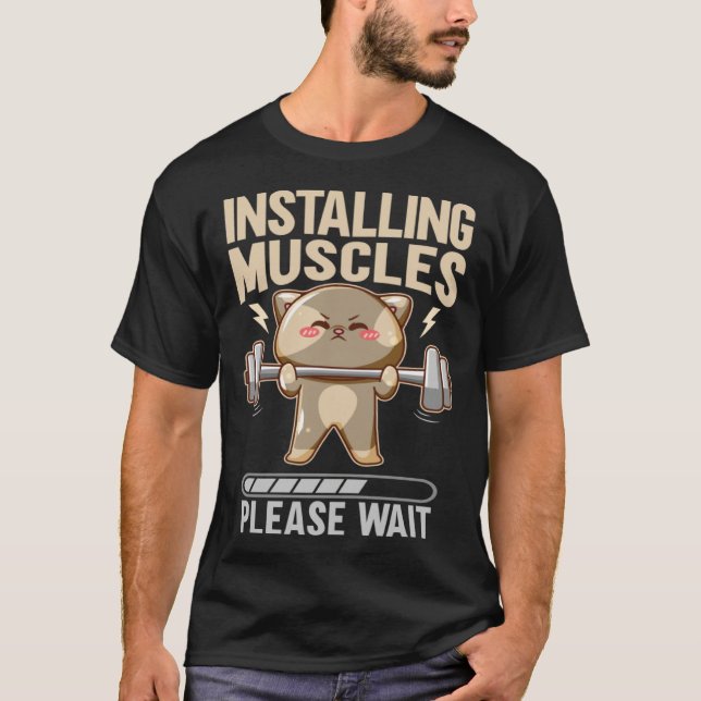 Camiseta Installing Muscles Please Wait Workout Lifting (Frente)