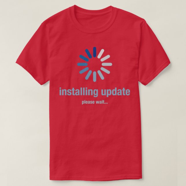 Camiseta Installing update please wait (Frente do Design)