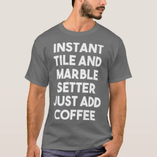 Camiseta Instantâneo de mármore de Azulejo Apenas adicione