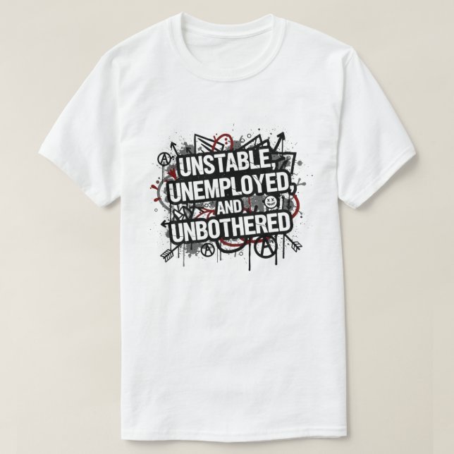 Camiseta Instável Desempregado e Impassível (Frente do Design)