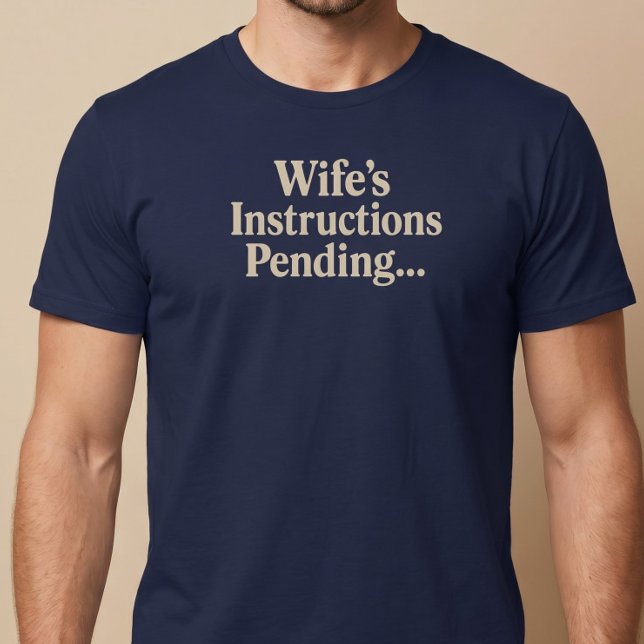 Camiseta Instruções da Esposa Pendentes... (Criador carregado)