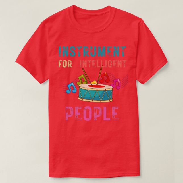 Camiseta Instrumento de tambor para pessoas inteligentes (Frente do Design)