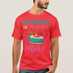 Camiseta Instrumento de tambor para pessoas inteligentes