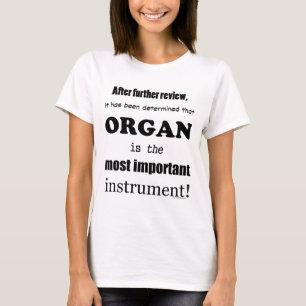 Camiseta Instrumento mais importante do órgão