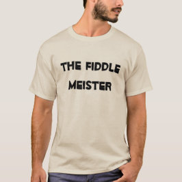 Camiseta Instrumento Musical Humorístico Fiddle Meister