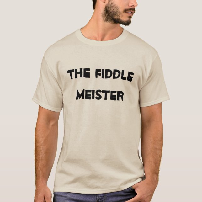 Camiseta Instrumento Musical Humorístico Fiddle Meister (Frente)