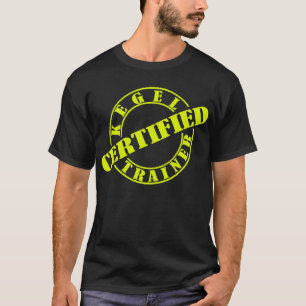 Camiseta Instrutor certificado de Kegel -- T-shirt
