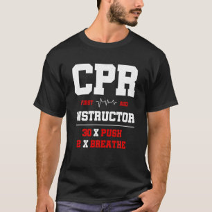 Camiseta Instrutor CPR Instrutor First Aid Instrutor Funny