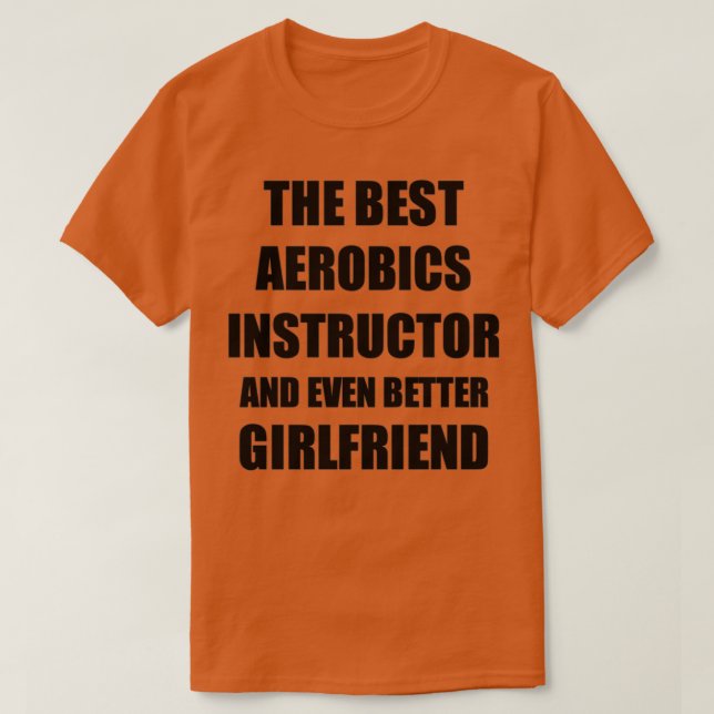 Camiseta Instrutor de Aeróbios Namorada Funny Idea para (Frente do Design)