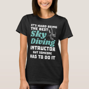 Camiseta Instrutor de Paraquedismo É Difícil Ser o Melhor P