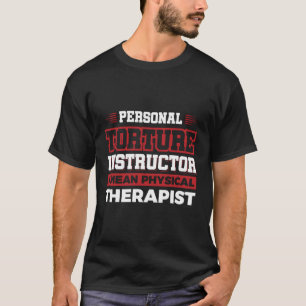Camiseta Instrutor de tortura pessoal, quero dizer terapia 