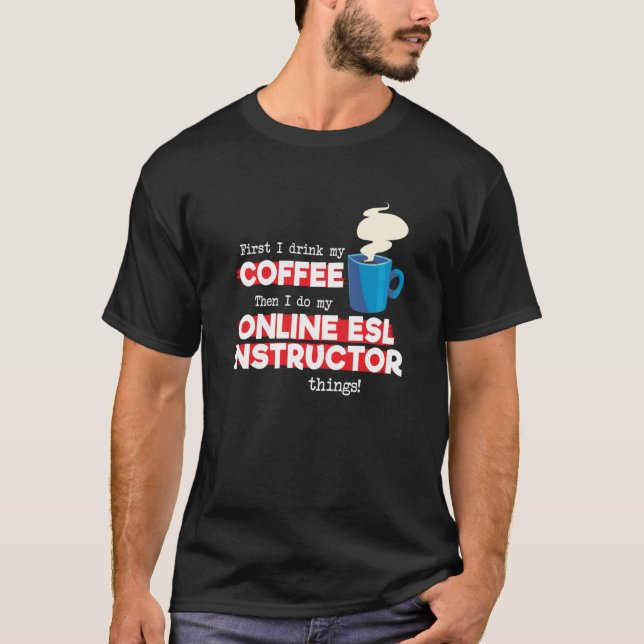 Camiseta Instrutor ESL on-line e mensagens em café (Frente)